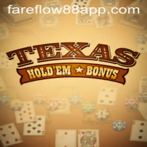 Unveiling the Thrill of TexasHoldemBonus Amidst the Buzz of Fareflow88